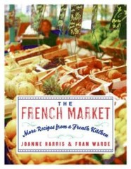 The French Market: More Recipes from a French Kitchen – Paperback – GOOD