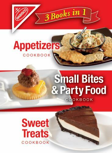 3 in 1 Nabisco, Appetizers, Small Bites & Party Food, & Sweet Treats Cookbook