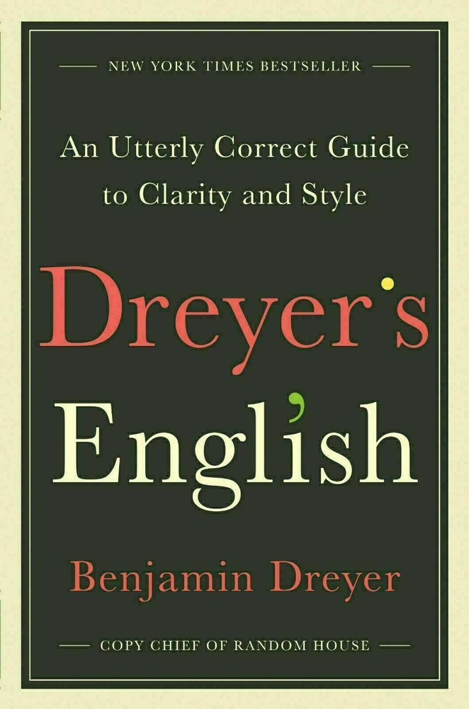 Dreyer’s English – Benjamin Dreyer [Hardcover] New and Sealed!