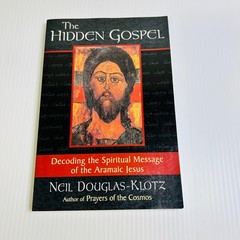 The Hidden Gospel: Decoding the Spiritual Me… by Douglas-Klotz, Neil Paperback