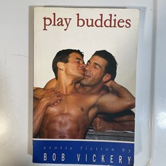 Play Buddies Bob Vickery (Paperback, 2004) Gay Erotica Quarter Moon Press