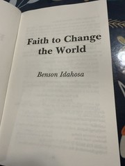 Faith to Change the World by Benson Idahosa (1994, Trade Paperback)