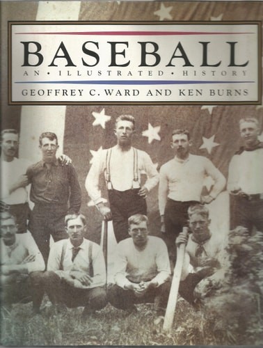 Baseball: An Illustrated History, Ward, Geoffrey C.,Burns, Ken, Good Book