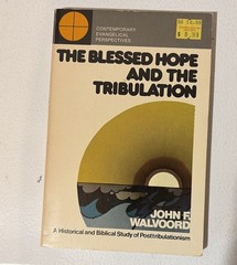 The Blessed Hope and the Tribulation by John F. Walvoord