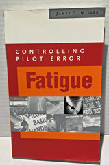 Aeronautical Pilots Handbook”Fatigue” By James C. Miller Aviation Aircraft lot 4