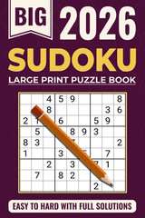 Sudoku Book for Adults – Large Print: Sudoku Puzzle Book with Solutions – The Pe