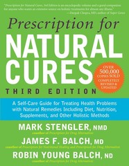 Prescription for Natural Cures (Third Edition): A Self-Care Guide for Treati…