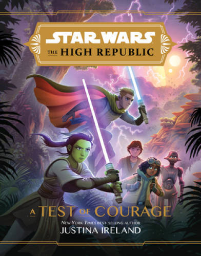 Star Wars The High Republic: A Test of Courage – Hardcover – GOOD