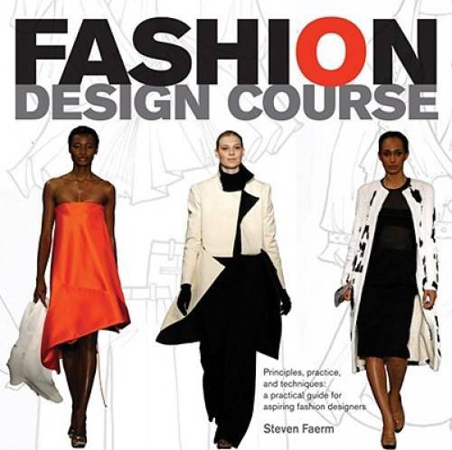 Fashion Design Course: Principles, Practice, and Techniques: A Practical – GOOD