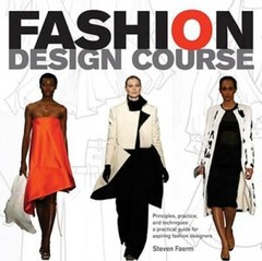 Fashion Design Course: Principles, Practice, and Techniques: A Practical – GOOD