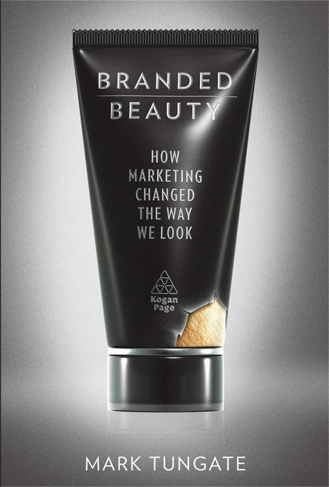 Branded Beauty: How Marketing Changed the Way We Look – hardcover Tungate, M…