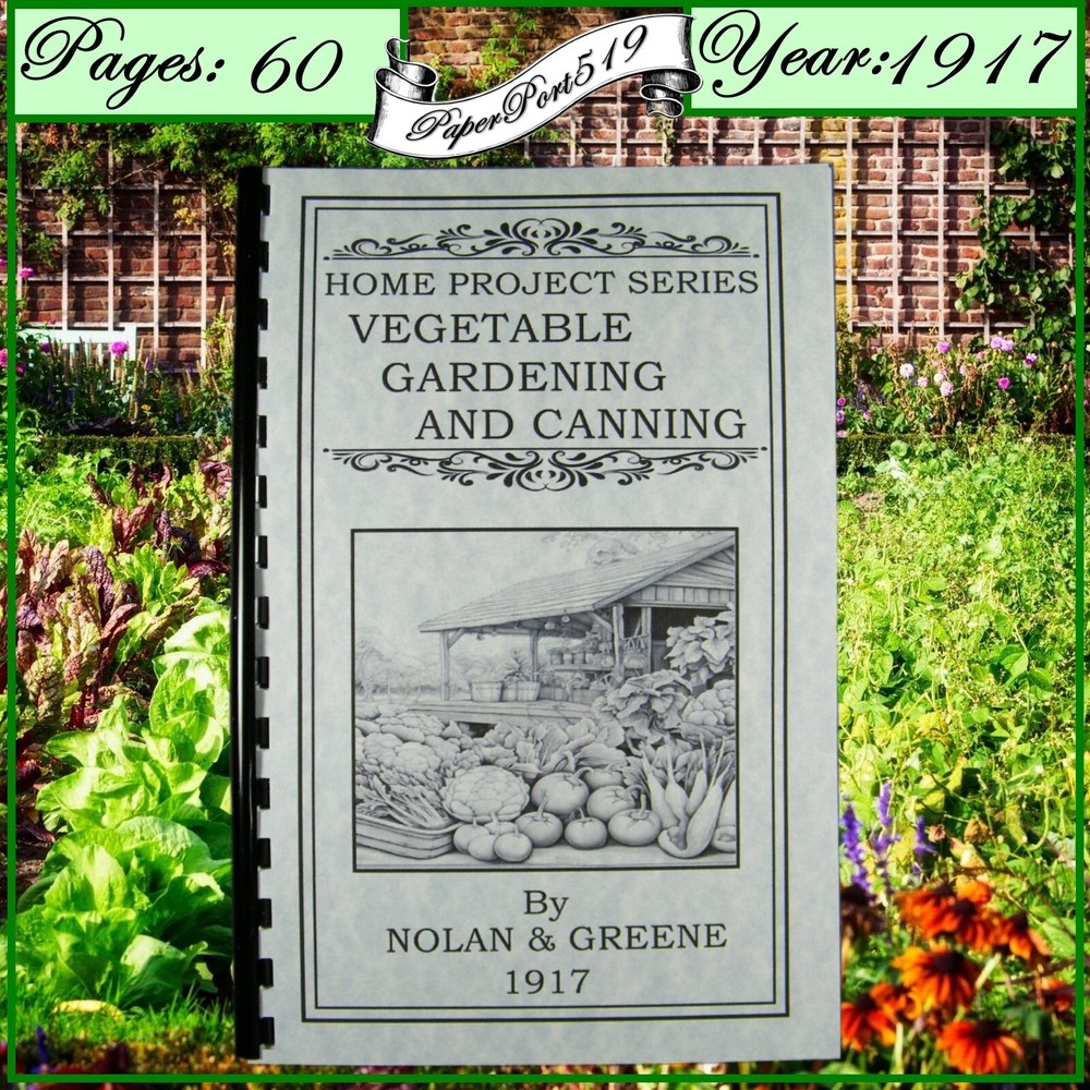 1917 Vegetable Gardening And Canning 60 Pages