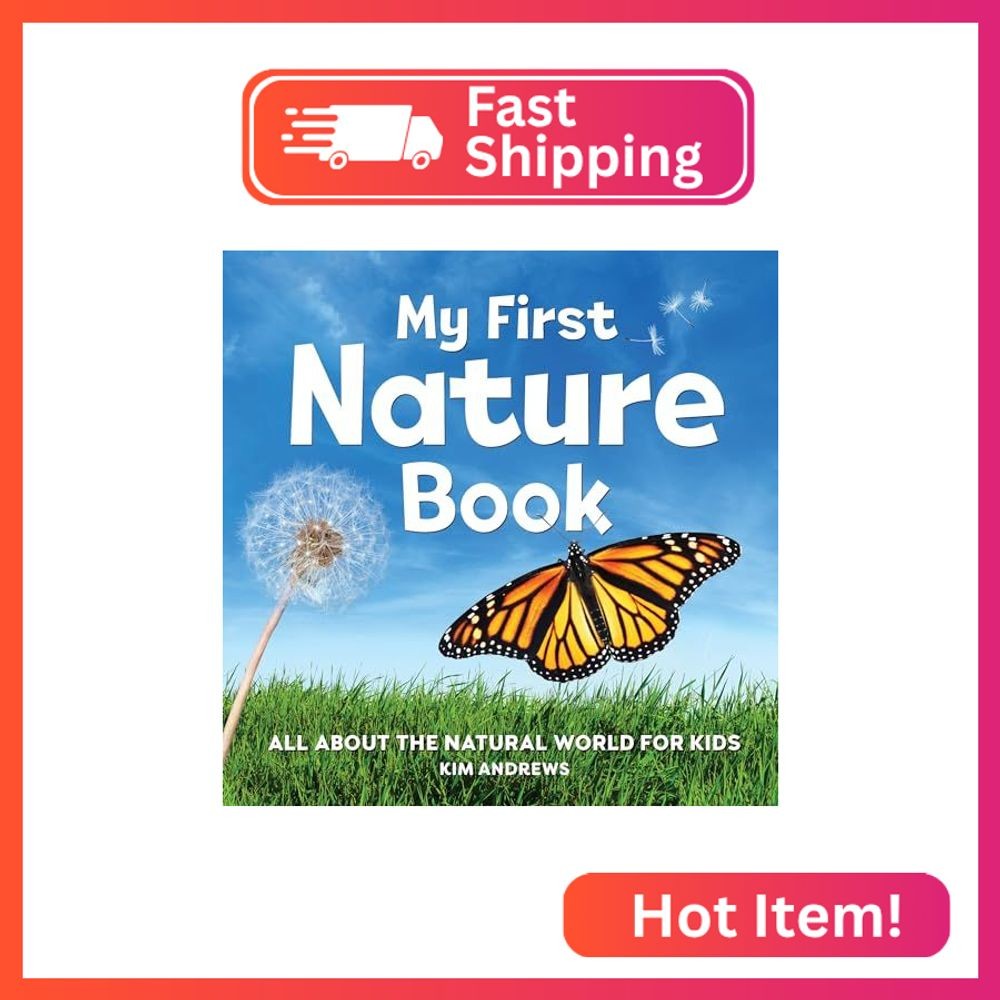 My First Nature Book: All About the Natural World for Kids (My First Book of)