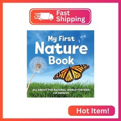 My First Nature Book: All About the Natural World for Kids (My First Book of)