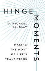 Hinge Moments: Making the Most of Life’s Transitions – hardcover Lindsay, D …