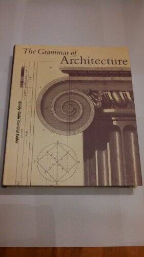 The Grammar of Architecture – Paperback By etalEmily Cole – GOOD