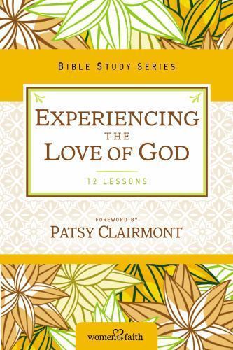 Experiencing the Love of God : 12 Lessons, Paperback by Kinde, Christa; Clair…