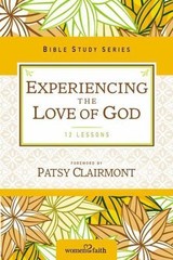 Experiencing the Love of God : 12 Lessons, Paperback by Kinde, Christa; Clair…