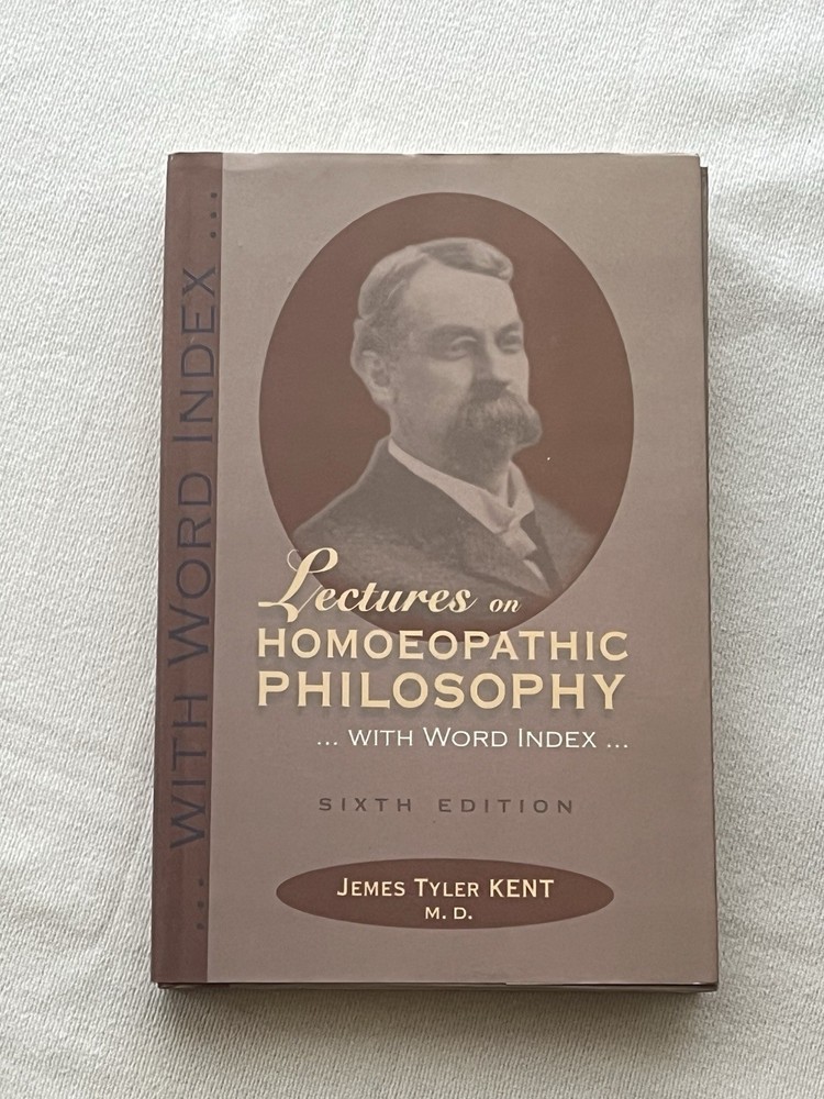 James Tyler Kent Lectures on Homoeopathic Philosophy 6th Ed HC + Word Index