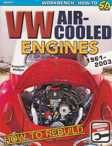 SA221 How to Rebuild VW Air Cooled Engines 1961-2003 Volkswagen Type 1, 2 & 3