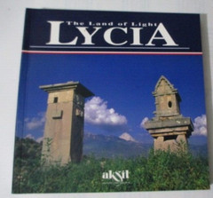 Lycia Land of Light Turkey Paperback Book Ihan Aksit 180 Pages 2000 8.5 X 8.5 in