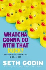 Whatcha Gonna Do with That Duck?: And Other Provocations, 2006-2012 – VERY GOOD