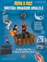Just for Fun — British Invasion Ukulele: 12 Songs from the 1st Wave of Moptops