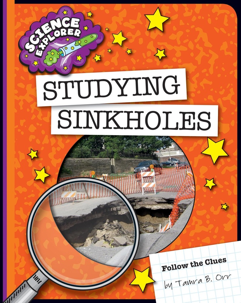 Studying Sinkholes (Explorer Library: Science Explorer)