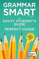 Grammar Smart, 4th Edition: The Savvy Student’s Guide to Perfect Usage (Smart G