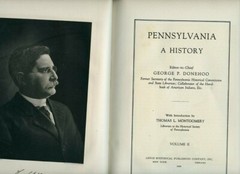 Pennsylvania A History, by; George P Donehoo – Volume II – 512 pages – 1926
