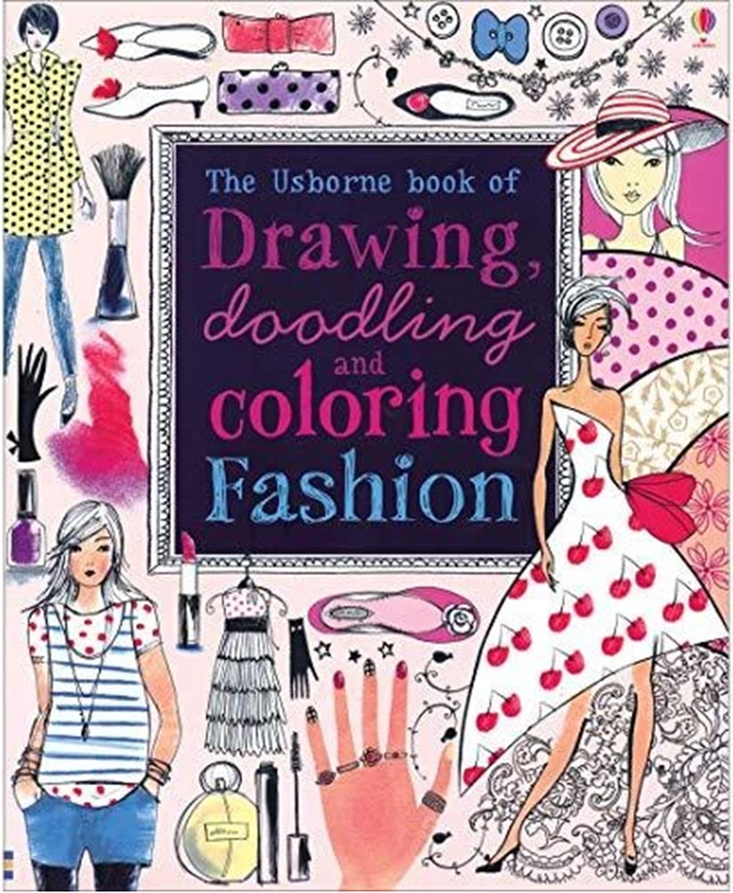 DRAWING DOODLING and COLORING FASHION / Usborne 96 Pages – Decorate, Design NEW!