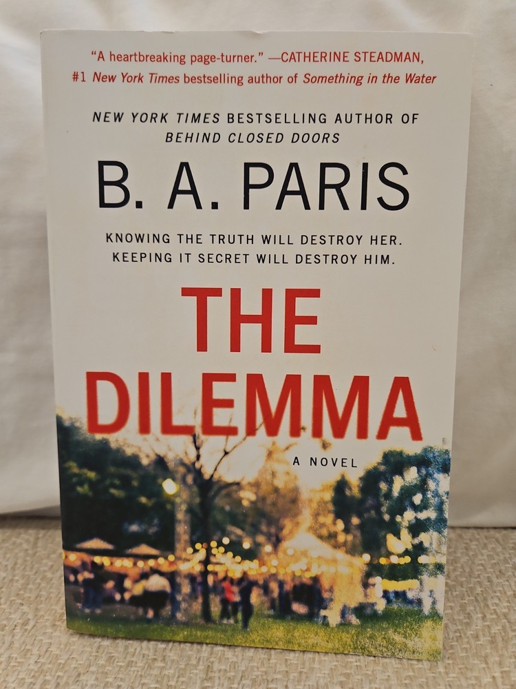 Dilemma : A Novel by B. A. Paris (2021, Trade Paperback)