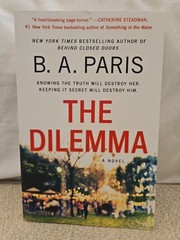 Dilemma : A Novel by B. A. Paris (2021, Trade Paperback)