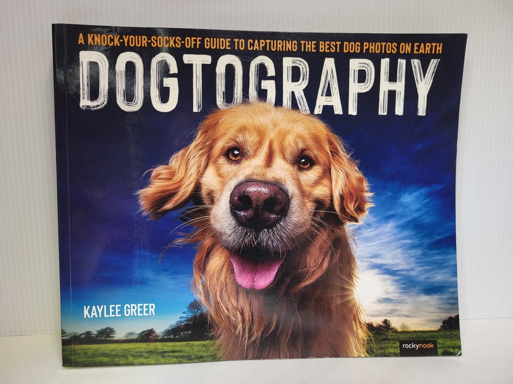 Dogtography by Kaylee Greer ROCKY Nook Trade Paperback 2020 Photography