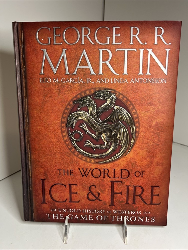 The World of Ice & Fire: The Untold History of Westeros & the Game of Thrones
