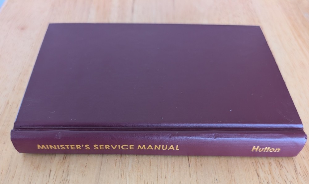 Minister’s Service Manual Updated Expanded by Samuel Ward Hutton Hardcover 2003