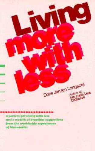 Living More With Less / Out of Print – Paperback By Doris Janzen Longacre – GOOD