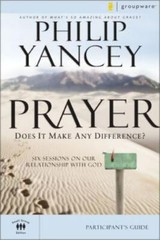 Prayer Bible Study Participant’s Guide: Six Sessions on Our Relationship with…