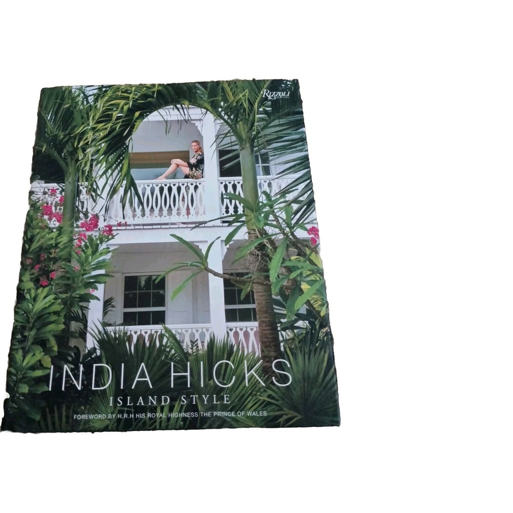 India Hicks: Island Style by India Hicks (2015, Hardcover)