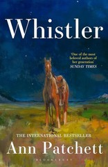 Whistler A Novel by Ann Patchett PAPERBACK Fast Shipping English..