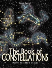 The Book of Constellations: Discover the Secrets in the Stars – Hardcover – GOOD