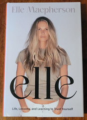 SIGNED! elle: Life, Lessons, and Learning to Trust Yourself by Elle Macpherson