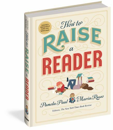 How to Raise a Reader – hardcover, 9781523505302, Pamela Paul