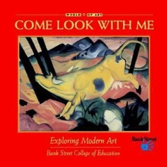 Exploring Modern Art; Come Look Wit- hardcover, Jessica Noelani Wrig, 1890674109