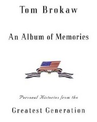 An Album of Memories: Personal Histories from the Greatest Generation – GOOD