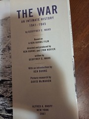 War : An Intimate History, 1941-1945 by Ken Burns and Geoffrey C. Ward 2007