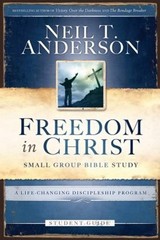 Freedom in Christ Bible Study Student Guide : A Life-Changing Dis