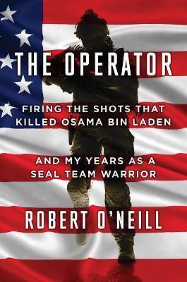 The Operator: Firing the Shots That Killed Osama Bin Laden and My Years as a…
