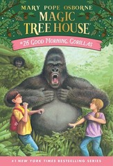 Good Morning, Gorillas (Magic Tree House #26) – Murdocca, Sal|Osborne, Mary …
