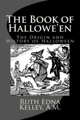 The Book Of Hallowe’en: The Origin And History Of Halloween